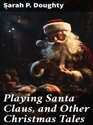 cover image of Playing Santa Claus, and Other Christmas Tales